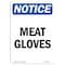 Signmission OSHA Notice Sign, Meat Gloves, 14in X 10in Aluminum, 10" W, 14" H, Portrait, Meat Gloves Sign OS-NS-A-1014-V-14164 - alternate 1